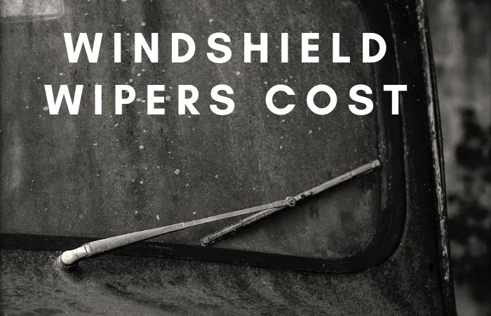 windshield wipers cost